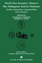 Rodney D. Adam, D Adam, D Adam, Charle R Sterling, Charles R Sterling, Charles R. Sterling - The Pathogenic Enteric Protozoa: