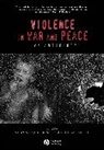 SCHEPER HUGHES NANCY BOURGOIS PH, Scheper-Hughes, N Scheper-Hughes, Nancy Scheper-Hughes, Nancy (University of California Scheper-Hughes, Nancy Bourgois Scheper-Hughes... - Violence in War and Peace