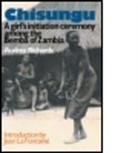 A. Richards, Audrey Richards, Audrey I Richards, Audrey I. Richards, Richards Audrey - Chisungu