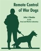 Army Land Warfare Laboratory, John J Romba, John J Army Land Warfare Laboratory Romba, John J. Romba - Remote Control of War Dogs