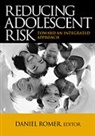 Daniel Romer, Daniel Romer, Romer Daniel - Reducing Adolescent Risk