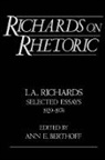 Richards, I. A. Richards, Ivor a Richards Richards, Ivor A. Richards, RICHARDS IVOR A, Ann E. Berthoff - Richards on Rhetoric