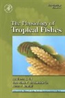 Adalberto Luis (EDT)/ De Almeida-Val Val, David J. Randall, Vera Maria F. De Almeida-Val, Vera Maria Fonseca de Almeida e Val, Fonseca de Almeida e Val Vera Maria, Vera Maria Fonseca De Almeida E. Val... - The Physiology of Tropical Fishes