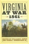William C. (EDT)/ Robertson Davis, William C. Robertson Davis, William C. David, William C Davis, William C. Davis, James I Robertson... - Virginia At War, 1861