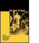 Andrew Leyshon, David Matless, George Revill - The Place of Music