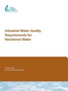 S Duranceau, S. Duranceau, D Rommelmann, D Duranceau Rommelmann, D. Rommelmann, M Stahl... - Industrial Water Quality Requirements for Reclaimed Water