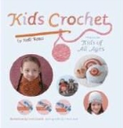 Kelli Ronci, Kelli Corwin Ronci, John Gruen - Kids' Crochet