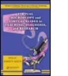 Jiang Gu, GU JIANG, Robert W. Ogilvie, Robert W. (Medical University of South Ca Ogilvie, Betty I Tarnowski, Jiang Gu... - Virtual Microscopy and Virtual Slides in Teaching, Diagnosis, and