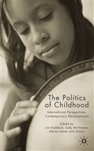 J. Goddard, Jim Goddard, A James, A. James, Adrian James, Adrian L. James... - Politics of Childhood