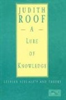 Judith Roof, Lillian Faderman, Larry P. Gross - Lure of Knowledge