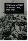 Bonham C Richardson, Bonham C. Richardson - Panama Money in Barbados 1900-1920