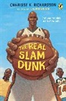 Charisse Richardson, Charisse K. Richardson, Charisse K./ Nelson Richardson, Kadir Nelson - The Real Slam Dunk