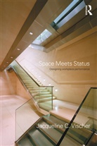 Jacqueline Vischer, Jacqueline (Universite De Montreal Vischer, Jacqueline C. Vischer - Space Meets Status
