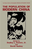 Dudle L Poston Jr, Dudley L Poston Jr, Dudley L. Poston, Jr Poston, Dudley L. Poston Jr., Yaukey... - The Population of Modern China
