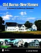 E. Ashley Rooney, E. Ashley Rooney, E. Ashley/ Stampfl Rooney - Old Barns,new Homes