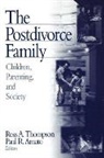 Ross A. Thompson, Ross A. Amato Thompson, Amato, Paul R. Amato, Paul R. (Richard) Amato, Paul Richard Amato... - Postdivorce Family