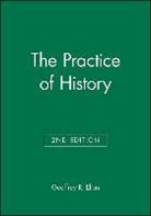 ELTON, Geoffrey R. Elton, Geoffrey R. (Late of the University of Camb Elton, Geoffrey R. (Late of the University of Cambridge) Elton, Gr Elton, Wilson Jenifer Elton... - Practice of History