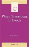Yrja H. Roos, Yrjo Roos, Yrjo H. Roos, Yrjv H. Roos, Steve Taylor - Phase Transitions in Foods