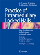 Volker Alt, H. J. T. M. Haarman, Ivan Kempf, Kwok-Sui Leung, Reinhard Schnettler, Reinhard Schnettler et al... - Practice of Intramedullary Locked Nails. Vol.3