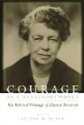 Allida M. Black, Eleanor Roosevelt, Allida Black, Allida M. Black - Courage in a Dangerous World