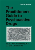Ellen L Bassuk, Ellen L. Bassuk, Alan J Gelenberg, Alan J. Gelenberg, Ala J Gelenberg, Alan J Gelenberg... - The Practitioner's Guide to Psychoactive Drugs
