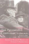Anthony J. Eksterowicz, Robert P. Watson - The Presidential Companion: Readings on the First Ladies