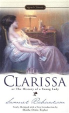 Samuel Richardson, Shelia Ortiz-Taylor - Clarissa or the History of a Young Lady