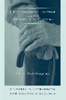 Amanda Barusch, Amanda S. Barusch, Amanda Smith Barusch, Barusch Amanda S., Virginia Richardson, Virginia E. Richardson... - Gerontological Practice for the Twenty-First Century