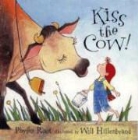 Will Hillenbrand, Phyllis Root, Phyllis/ Hillenbrand Root, Will Hillenbrand - Kiss the Cow