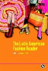Regina Root, Regina A Root, Regina A. Root, Joanne B. Eicher, Regina Root, Regina A. Root - The Latin American Fashion Reader