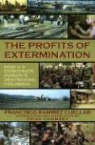 Francisco Ramírez Cuellar, Francisco Ramrez Cuellar, Common Courage Press - The Profits of Extermination: Big Mining in Colombia