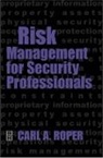 C. A. Roper, C.A. Roper, Carl Roper, Carl (Security Consultant Roper, Roper Carl - Risk Management for Security Professionals