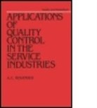Rosander, A C Rosander, A. C. Rosander, A.c. Rosander, Arlyn Custer Rosander - Applications of Quality Control in the Service Industries