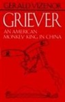 Vizenor Gerald, Gerald Vizenor, Gerald Robert Vizenor, Gerald Vizenor Vizenor - Griever
