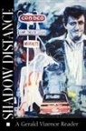 Gerald Vizenor, Gerald A. Vizenor, Gerald Robert Vizenor - Shadow Distance