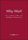 J Rose, Jacqueline Rose, Jacqueline (Queen Mary and Westfield College Rose, Michael Payne, Harold Schweizer - Why War?