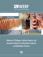 Samuel R. Farrah, Valerie J. Harwood, Joan Rose, Joan B. Rose, Joan B. Farrah Rose - Reduction of Pathogens, Indicator Bacteria, and Alternative