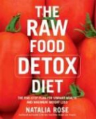 Natalia Rose - The Raw Food Detox Diet