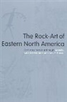 Carol (EDT)/ Duncan Diaz-Granados, Carol Diaz-Granados, James R Duncan, James R. Duncan - The Rock-Art of Eastern North America