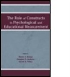 Henry Braun, Et al, Douglas Jackson, Samuel Messick, Henry I. Braun, Douglas N. Jackson... - The Role of Constructs in Psychological and Educational Measurement