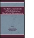 Henry Braun, et al, Douglas Jackson, Samuel Messick, Henry I. Braun, Braun Henry I.... - The Role of Constructs in Psychological and Educational Measurement