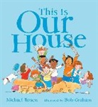 Bob Graham, Michael Rosen, Michael/ Graham Rosen, Bob Graham - This is Our House