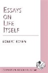 Robert Rosen - Essays on Life Itself