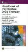 Steven E. Hyman, Lawrence A. Labbate, J.f. Fava Rosenbaum, Jerrold F. Rosenbaum - Handbook of Psychiatric Drug Therapy