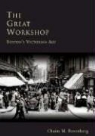 Chaim Rosenberg, Chaim M. Rosenberg - The Great Workshop: Boston's Victorian Age