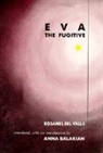 Rosamel Del Valle, Rosamel Del Valle - Eva the Fugitive