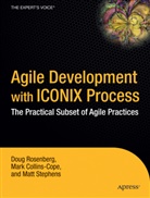 Mar Collins-Cope, Mark Collins-Cope, Do Rosenberg, Don Rosenberg, Matt Stephens - Agile Development with ICONIX Process
