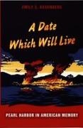 Emily S Rosenberg, Emily S. Rosenberg - Date Which Will Live Pearl Harbor in American Memory
