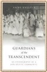 Anne Vallely - Guardians of the Transcendent