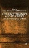 NA NA, Hillel Steiner, Peter Vallentyne, Kenneth A Loparo, Kenneth A Loparo, Kenneth A. Loparo... - Left-Libertarianism and Its Critics